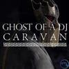 online luisteren Ghost of a DJ, Lizzy Ashliegh - Caravan feat Lizzy Ashliegh