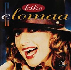 Download Kike Elomaa - Kike Elomaa