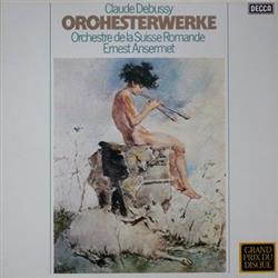 Download Claude Debussy, Orchestre De La Suisse Romande, Ernest Ansermet - Orchesterwerke