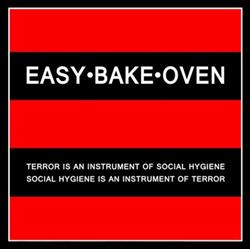 Download 容易オーブン Easy Bake Oven - Terror Is An Instrument Of Social Hygiene