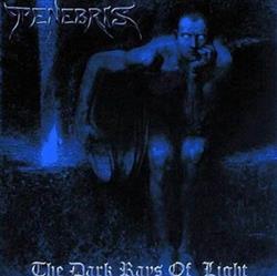 Download Tenebris - The Dark Rays Of Light