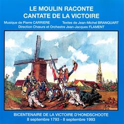 Download Unknown Artist - Le Moulin Raconte Cantate De La Victoire