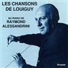 écouter en ligne Raymond Alessandrini - Les Chansons De Louiguy Au Piano