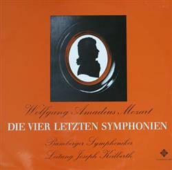 Download Wolfgang Amadeus Mozart, Joseph Keilberth, Bamberger Symphoniker - Die Vier Letzten Symphonien