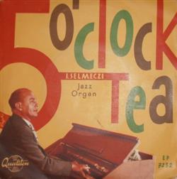 Download Selmeczi István - 5 O Clock Tea