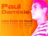 Album herunterladen Paul Damixie - Love Feels So Good