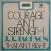 escuchar en línea JJ Jackson - Courage Aint Strength That Aint Right