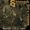 online luisteren Strength For A Reason - Through Cold Eyes
