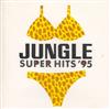 lyssna på nätet Various - Jungle Super Hits 95