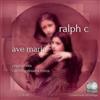 last ned album Ralph C - Ave Maria