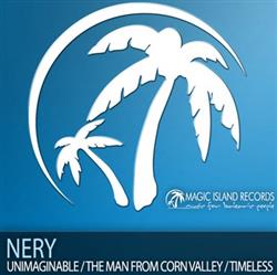 Download Nery - Unimaginable The Man From Corn Valley Timeless