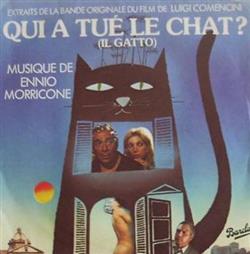 Download Ennio Morricone - Qui A Tué Le Chat Il Gatto