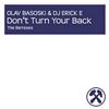 kuunnella verkossa Erick E & Olav Basoski - Dont Turn Your Back The Remixes