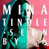 online luisteren Mina Tindle - Seen By