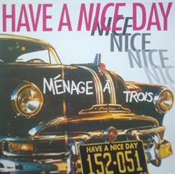 Download Ménage Á Trois - Have A Nice Day