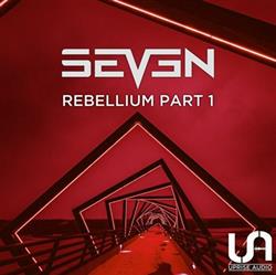 Download Seven - Rebellium Pt 1