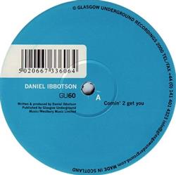 Download Daniel Ibbotson - Comin 2 Get You