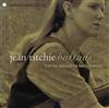 lyssna på nätet Jean Ritchie - Ballads From Her Appalachian Family Tradition