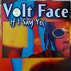 Album herunterladen Volt Face - If I Say Yes Chérie JAi Envie De Toi