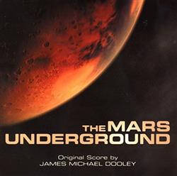 Download James Michael Dooley - The Mars Underground Original Score