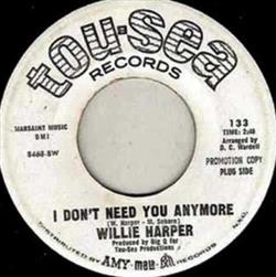 Download Willie Harper - I Dont Need You Anymore A Certain Girl