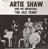 télécharger l'album Artie Shaw And His Orchestra - The Jazz Years