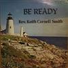 last ned album Rev Keith Cornell Smith - Be Ready