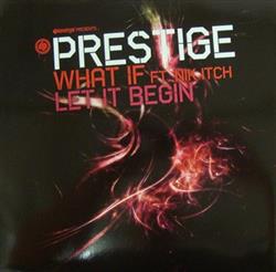 Download Prestige Ft Nik Itch - What If Let It Begin