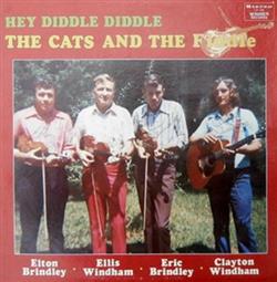 Download Elton Brindley, Ellis Windham, Eric Brindley & Clayton Windham - Hey Diddle Diddle The Cats The Fiddle