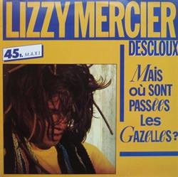 Download Lizzy Mercier Descloux - Mais Où Sont Passées Les Gazelles