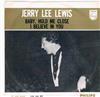 online luisteren Jerry Lee Lewis - Baby Hold Me Close I Believe In You