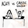 ladda ner album ACK!!! and Caustic Candle - split