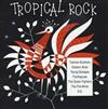 online anhören Various - Tropical Rock Vol2