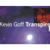 écouter en ligne Kevin Goff - Transpire