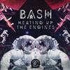 ouvir online Bash - Heating Up The Engines