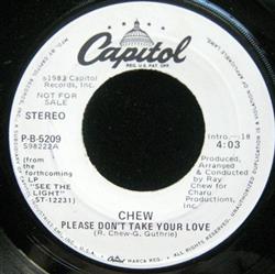 Download Chew - Please Dont Take Your Love