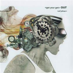 Download Wil Johner - Get Your Get Out