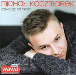 Download Michał Kaczmarek - Czekając Na Miłość