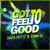 lyssna på nätet Rafa Ortiz & Juan DJ - Got To Feel Good