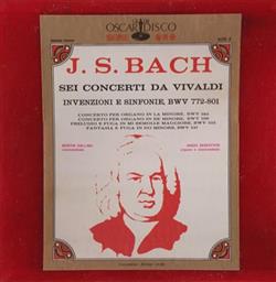 Download J S Bach - Sei Concerti Da Vivaldi Invenzioni E Sinfonie BWV 772 801