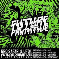 Download Bro Safari & UFO! - Future Primitive