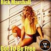 last ned album Rick Marshall - Got To Be Free