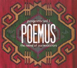 Download Poemus - The Name Of Our Ancestors Progenitor Vol 1