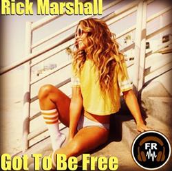 Download Rick Marshall - Got To Be Free