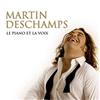 Martin Deschamps - Le piano et la voix