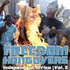 ladda ner album DJ Mixanthrope - Freedom Hangovers Independent Africa Vol 2