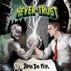 Album herunterladen NeverTrust - Bras De Fer