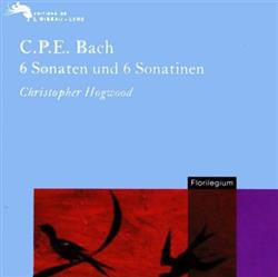 Download CPE Bach, Christopher Hogwood - 6 Sonaten Und 6 Sonatinen