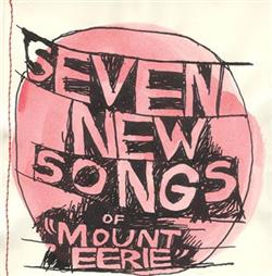 Download Mount Eerie - Seven New Songs Of Mount Eerie