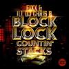 baixar álbum Fixx & Ill DJ Chris B - Block Lock Countin Stacks